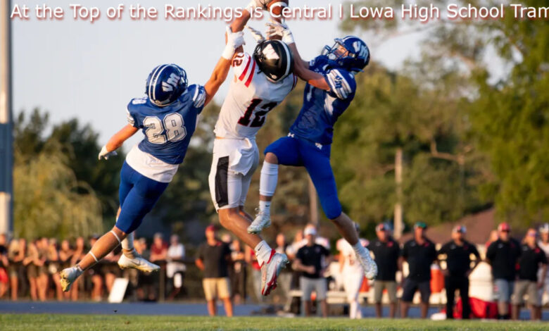 At the Top of the Rankings are Central Iowa High School Football Teams