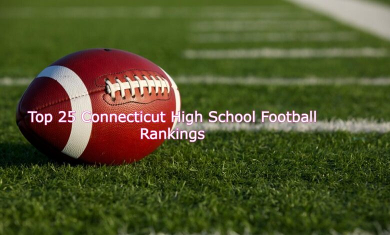 Top 25 Connecticut High School Football Rankings