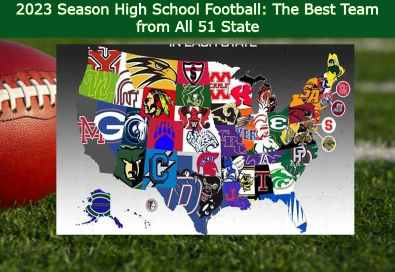2023 Season High School Football: The Best Team from All 50 States